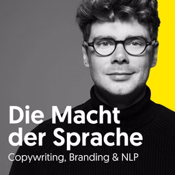 Die Macht der Sprache – Psychologie für Copywriting, Branding und Verkauf