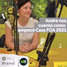 Andre Chaine nos cuenta como está Casa FOA 2021
