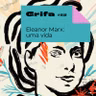 GRIFA 018 – Eleanor Marx: uma vida, com Cecilia Farias, Lia Urbini e Letícia Bergamini