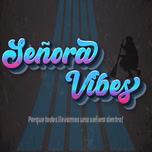 SEÑORA VIBES RADIO