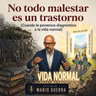 No todo malestar es un trastorno