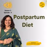 S3 E5 बाळंतपणानंतरचा आहार | Postpartum Diet