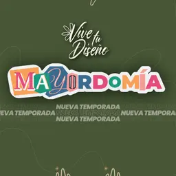 VIVE TU DISEÑO T44 E4 | "MAYOrdomía"
