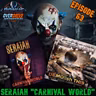 Episode 63: Seraiah “Carnival World”