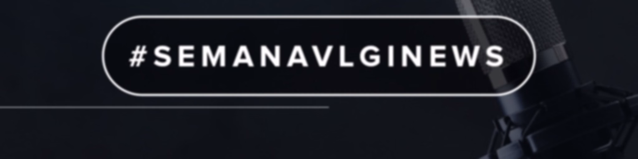 #SemanaVLGINews