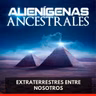 Alienígenas Ancestrales - Extraterrestres entre Nosotros