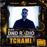 #DNDRADIO Ep. 105 feat. Tchami