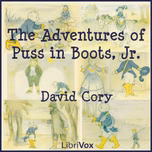 Adventures of Puss in Boots, Jr., The by David Cory (1872 - 1966)