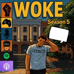"WOKE"