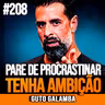 Guto Galamba | SE VOCÊ PROCRASTINA, ASSISTA ISSO