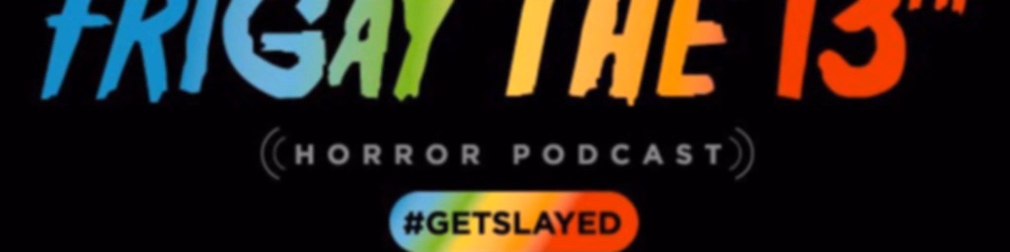 FriGay the 13th Horror Podcast