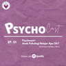 [Ep. 01] Psychocast - Anak Psikologi Belajar Apa Sih?
