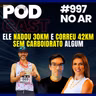 ELE NADOU 30KM E CORREU 42KM SEM CARBOIDRATO ALGUM