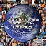 A World of Great Music Selected by CinoakaDjCino