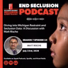 Diving into Michigan Restraint and Seclusion Data: A Discussion with Matt Rische