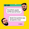 #403 Dia do Rock: jaqueta de 950 reais da Fresno + Banda Cine questiona capa da Capricho e mais!