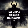 Los Niños De Doña Marcelina (Historias De Brujas)