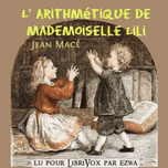Arithmétique de Mademoiselle Lili, L' by Jean Macé (1815 - 1894)