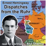 Dispatches from the Ruhr by Ernest Hemingway (1899 - 1961)