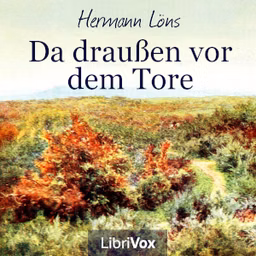 Da draußen vor dem Tore by Hermann Löns (1866 - 1914)
