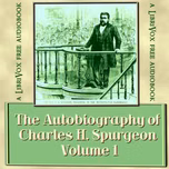 Autobiography of Charles H. Spurgeon, Volume 1, The by Charles H. Spurgeon (1834 - 1892)