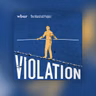 Kind World introduces Violation, a new podcast about who pulls the levers of power in the justice system