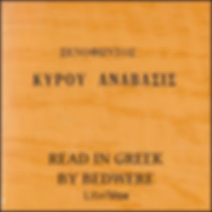 Anabasis by Xenophon (ca. 430 BC - 354 BCE)