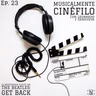 Musicalmente Cinéfilo (Ep.23): La beatlemanía volvió con The Beatles: Get Back