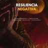 Resiliencia negativa