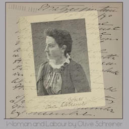 Woman and Labour by Olive Schreiner (1855 - 1920)