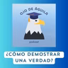 Capítulo 107 T4  ¿Cómo demostrar una verdad?
