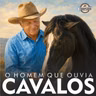 216 - O homem que ouvia cavalos
