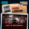 292 - Ovnis vs Helicópteros