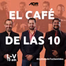 Hoy en El Café de las 10 | Emisión 3362 acompaña a Sergio Miranda en una mañana llena de noticias y temas de actualidad