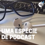 Uma Espécie de Podcast