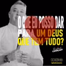 O QUE EU POSSO DAR PARA UM DEUS QUE TEM TUDO? I RAPHAEL CAMAÇARY I