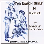 Ranch Girls in Europe, The by Margaret Vandercook (1877 - 1958)