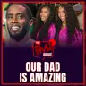 Diddy's Daughters Reveal How He's Changed Behind Bars
