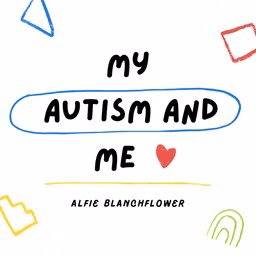 My Autism And Me