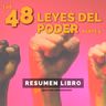 📖 Las 48 Leyes del Poder, Parte 2: Las Leyes que te dan Ventaja - Un Resumen de Libros para Emprendedores