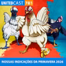 UNITEDcast #781 - NOSSAS INDICAÇÕES DA PRIMAVERA 2026
