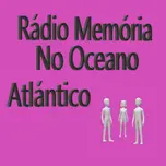 Radio Memoria no Oceano Atlantico