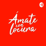 Ámate Con Locura