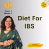 S3 E6 पोटाच्या त्रासामागे IBS तर नाही? | Diet For IBS