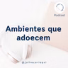 #104 - Ambientes que adoecem
