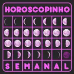 Horoscopinho Semanal