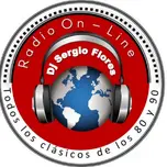 DJ SERGIO FLORES RADIO ONLINE SOLO CLASICOS 80 y 90