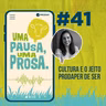 EP 41 | Cultura e o jeito prodaper de ser