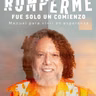 #109 Alberto Linero "Romperme fue solo el comienzo"