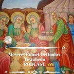 Meseret Emnet Orthodox tewahdo